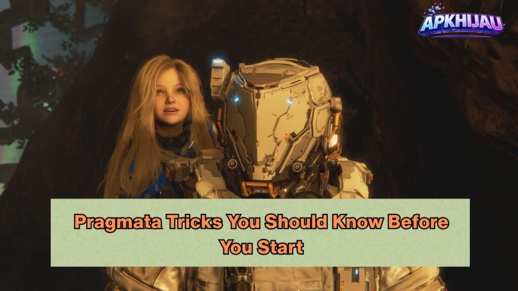 Pragmata Tricks You Should Know Before You Start